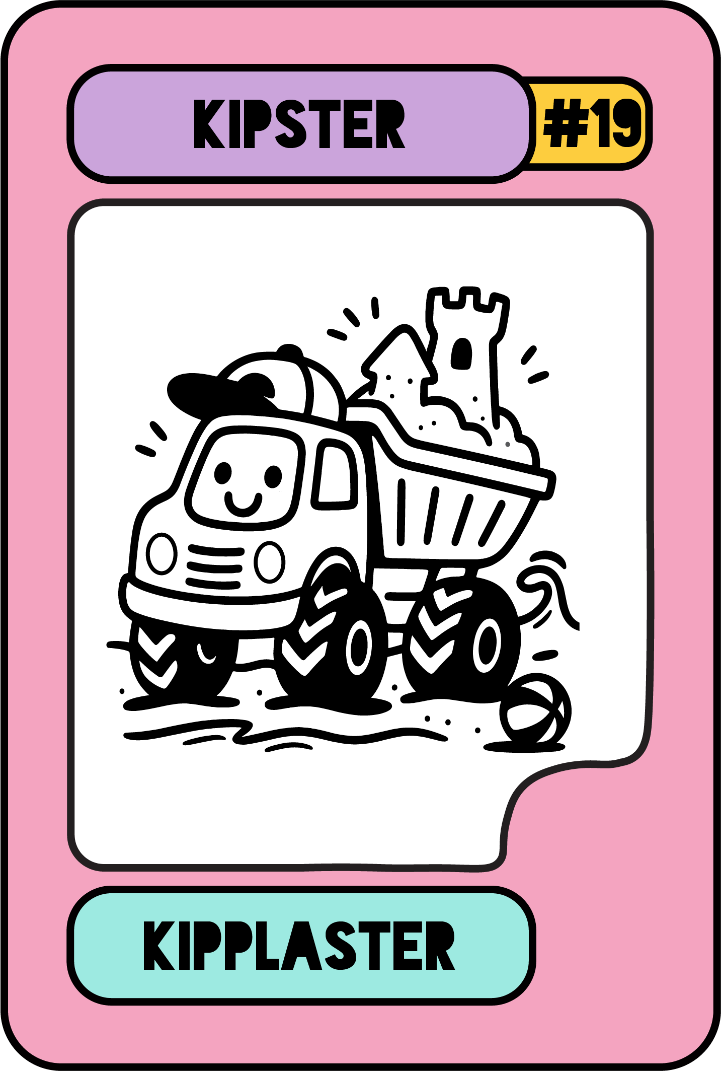 Tiny-Typo-Sammelkarte: pinker Rahmen, ‚Kipster‘-Banner, #4-Badge und gezeichnete Kipplaster mit kleinem Smiley.