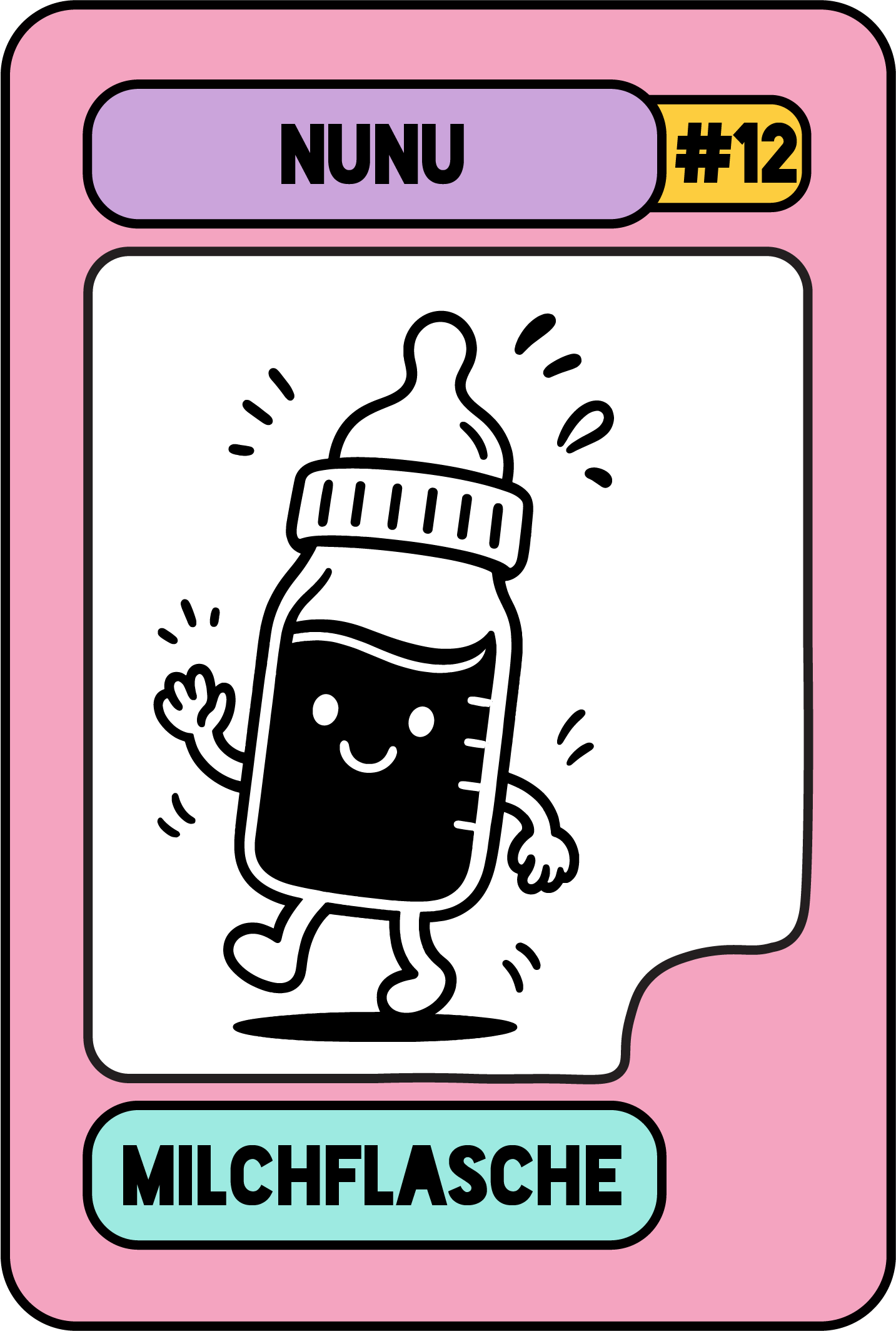 Tiny-Typo-Sammelkarte: pinker Rahmen, ‚Nunu‘-Banner, #4-Badge und gezeichnete Milchflasche mit kleinem Smiley